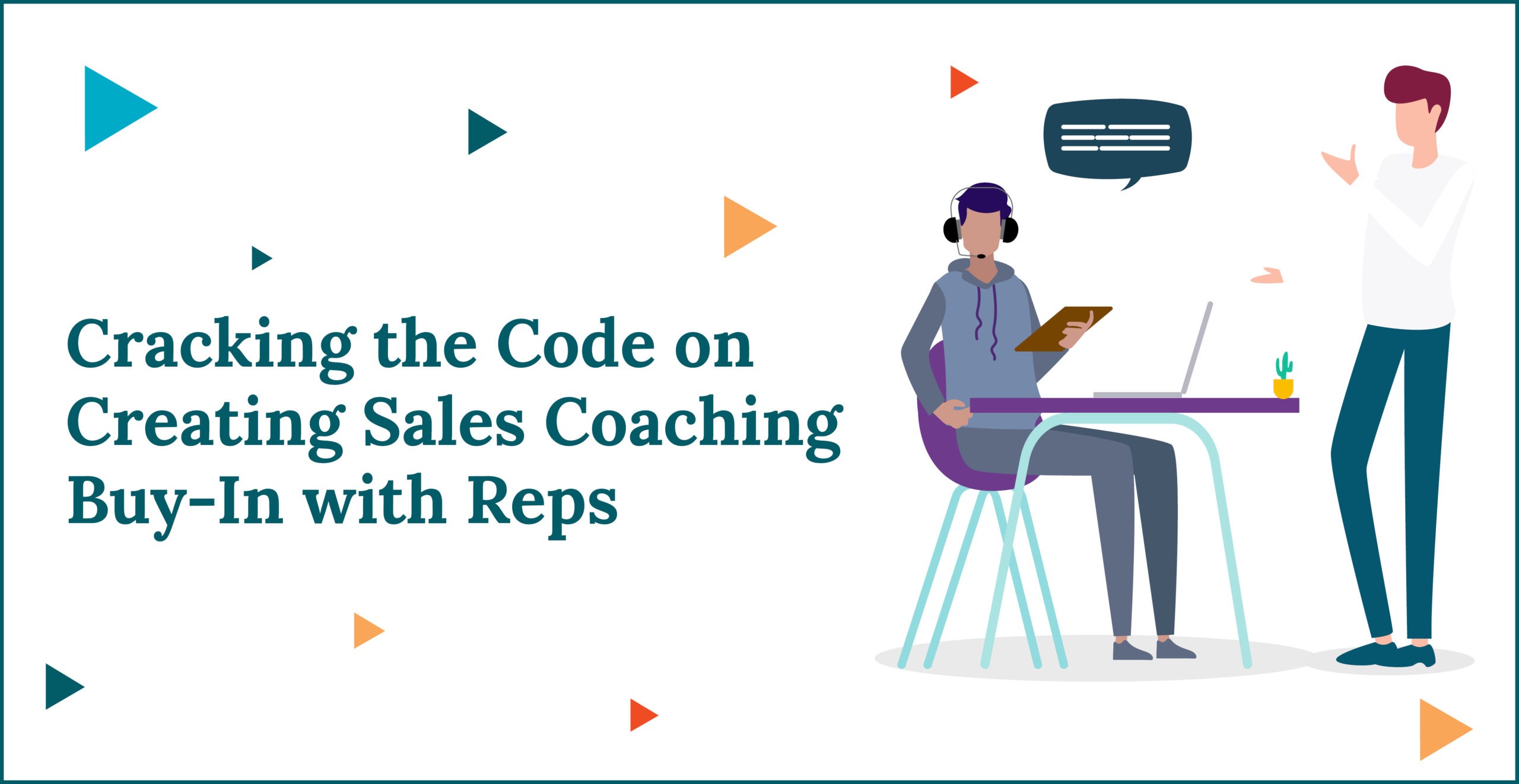 Cracking the Code on Creating Sales Coaching Buy-In with Reps